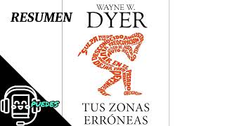 Resumen de Tus Zonas Erroneas de Wayne WDyer Audiolibro [upl. by Flora]