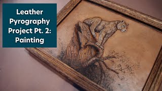 Leather Pyrography Project Pt 2 Painting [upl. by Parke]