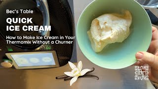 Making Ice Cream with your Thermomix without a churner [upl. by Naimerej]