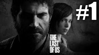 The Last Of Us Gameplay Walkthrough Playthrough Lets Play Full Game  Part 1 [upl. by Atsilac259]