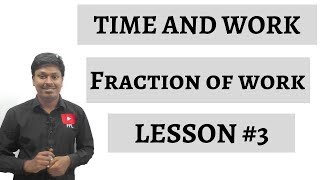 TIME AND WORK  Fraction of Work  Lesson 3 [upl. by Sisxela]