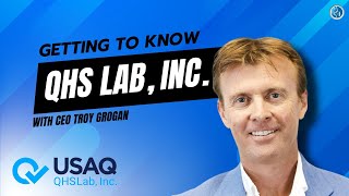 Getting to Know QHS Lab Inc with Troy Grogan [upl. by Wallas]