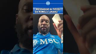 LUKAKU manda un MESSAGGIO a tutti i TIFOSI del NAPOLI 💙 [upl. by Eanram]