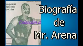 Biografía de Mr Arena [upl. by Neerual]