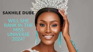 Sakhile Dube  How prepared is she for the Miss Universe 2024 Finals [upl. by Imelida]