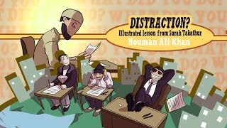 Distractions  Nouman Ali Khan  Lesson from Surah Takathur [upl. by Assetnoc]