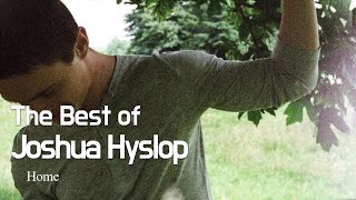 Joshua Hyslop  Home  Best of [upl. by Pancho536]