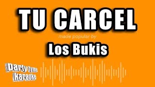 Los Bukis  Tu Carcel Versión Karaoke [upl. by Anayit]