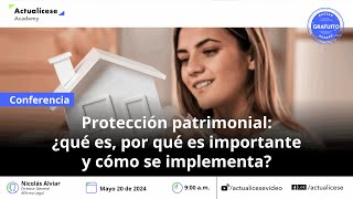 Protección patrimonial ¿qué es por qué es importante y cómo se implementa [upl. by Adlesirg]