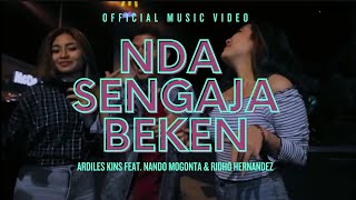 NDA SENGAJA BEKENG  ARDILES KINS feat NANDO MOGONTA amp RIDHO HERNANDEZ Official Music Video [upl. by Lorelle]