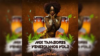 MIX TAMBORES VENEZOLANOS VOL2  ESPECIAL 10K  DJ NEOMEL [upl. by Littell]