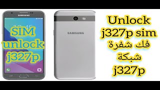 Unlock J3 SMJ327P U4 فك شفرة sim J327P [upl. by Dennett]