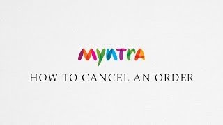 How to Cancel an order  Myntracom [upl. by Oramug]