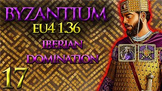 Iberian Domination  Byzantium Lets Play  EU4 136  Part 17 [upl. by Ddat74]