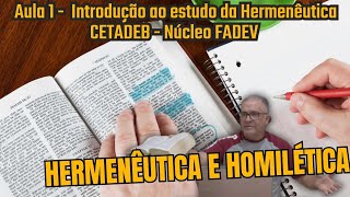 Aula 1  Introdução a Hermenêutica  Módulo Hermenêutica e Homilética  CETADEB FADEV [upl. by Honeyman]