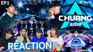 EP1 Reaction CHUANG 2019 创造营  เริ่มอีกครั้งกับตำนานการต่อสู้ครั้งใหญ่ หนังหน้าโรงxCHUANG2019 [upl. by Ulrica]