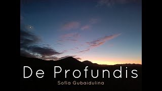 S GUBAIDULINA 1931 quotDe Profundisquot [upl. by Graf]