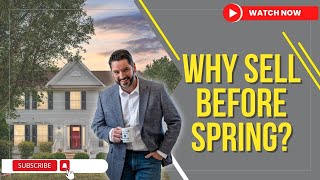 Why Selling Your Home in PreSpring 2025 Could Earn You More [upl. by Belloir]