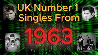 The 1963 UK Number 1 Singles [upl. by Idoj]