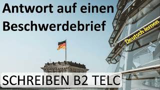 Antwort auf einen Beschwerdebrief ✉️ SCHREIBEN B2 TELC 👨‍🎓 Deutsch lernen [upl. by Orelee]