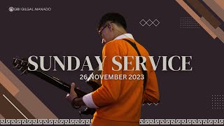 GBI GILGAL MANADO Sunday Service 26 November 2023 [upl. by Amund565]