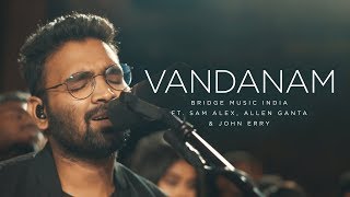 Vandanam  Telugu Christian Song  Bridge Music ft Sam Alex Allen Ganta amp John Erry RedSeaFilms [upl. by Rowney880]