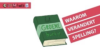 Waarom verandert onze spelling [upl. by Brunhild]