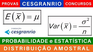 PROBABILIDADE e ESTATÍSTICA 📊 DISTRIBUIÇÃO AMOSTRAL exercícios provas cesgranrio concursos [upl. by Anavas523]