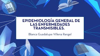 Epidemiología general de las enfermedades transmisibles [upl. by Ihcur559]