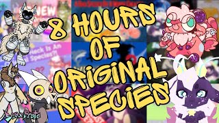 8 HOURS OF ORIGINAL SPECIES [upl. by Aicxela]