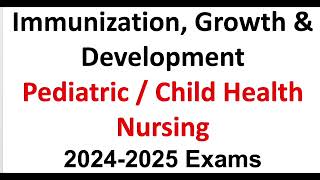 Growth Development amp Child Care  Immunisation  20242025 Exams immunizations pediatrics [upl. by Ertnod]