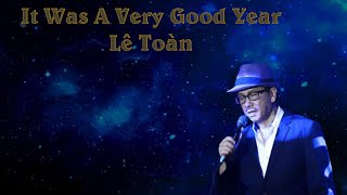 It Was A Very Good Year  Lê Toàn cover [upl. by Hctub265]