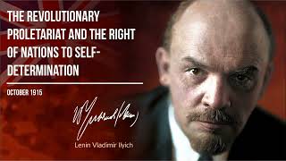 Lenin VI — The Revolutionary Proletariat and the Right of Nations to Self Determination 1015 [upl. by Mosby]