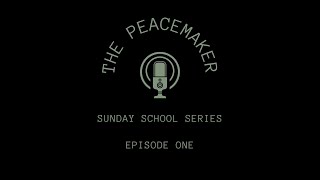 Peacemaking Principles  Episode 1 [upl. by Christyna162]