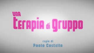 Una Terapia di Gruppo  Trailer Ufficiale [upl. by Molloy712]