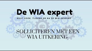 Solliciteren met een WIA uitkering [upl. by Atinoj]