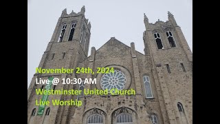 Westminster United Church  November 24th 2024  Sunday Service [upl. by Nybbor]