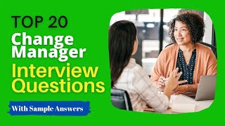 Change Manager Interview Questions and Answers for 2024 [upl. by Leora]