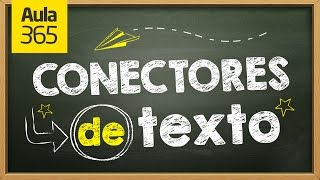 Los Conectores de Texto  Videos Educativos Aula365 [upl. by Laersi945]