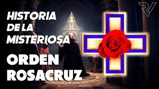 Historia de la misteriosa ORDEN ROSACRUZ [upl. by Garihc]