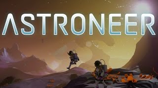 Astroneer  Absolutely Stellar [upl. by Solohcin]