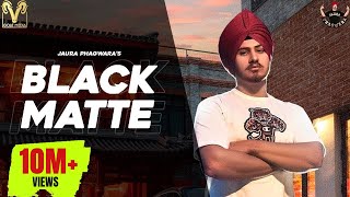 Black Matte Official Video  Jaura Phagwara Enzo [upl. by Garrick294]