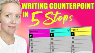 Writing Counterpoint In 5 Steps • Music Theory For Production amp Songwriting [upl. by Clauddetta5]