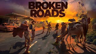 Broken Roads  Dark Post Apocalyptic Caravan Tactical RPG [upl. by Ody50]