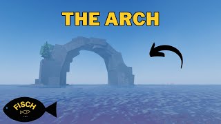 Where is The Arch in Fisch  The Arch Island Location  Roblox [upl. by Nhguaval]