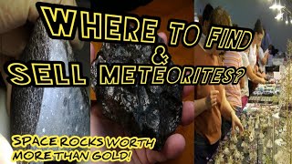 WHERE TO FIND amp SELL METEORITES SPACE ROCKS WORTH MORE THAN GOLD meteor meteorite asteroid [upl. by Akima]