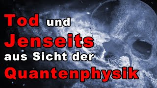 Tod und Jenseits aus Sicht der Quantenphysik Im Gespräch mit Christoph Poth [upl. by Ylellan587]