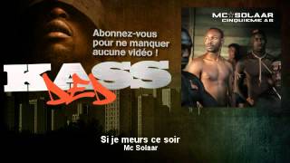 Mc Solaar  Si je meurs ce soir  Kassded [upl. by Stalker]