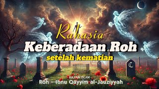 Ke Mana Roh Pergi Setelah Kematian Penjelasan dari AlQuran amp Hadits [upl. by Sibby57]