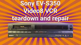 Sony EVS350 Video8 VCR Teardown and Repair Part 1 [upl. by Scribner324]